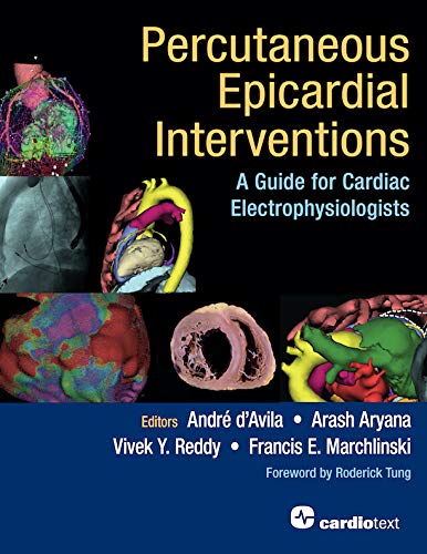 Percutaneous Epicardial Interventions:: A Guide for Cardiac Electrophysiologists Percutaneous Epicardial Interventions:: A Guide for Cardiac Electrophysiologists