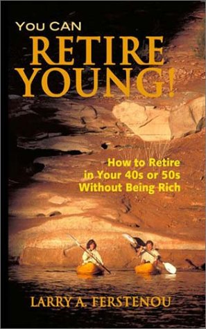 Buy You Can Retire Young!: How to Retire in Your 40s or 50s Without Being Rich — BookShops.in