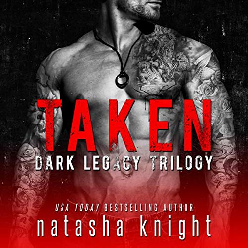 Cover art for Taken: Dark Legacy Trilogy
