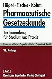 Pharmazeutische Gesetzeskunde: Textsammlung für Studium und Praxis (Paperback Recht)
