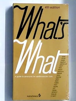 WHAT'S WHAT: A Guide to Acronyms for Cardiovascular Trials - 4th Edition