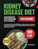 Kidney Disease Diet Cookbook for Seniors on Stage 3: The Ultimate Guide with 1800 Days of Easy, Healthy & Flavorful Recipes to Manage CKD. Plus a ... (Quick & Easy, Healthy Diet Recipes Books) B0DM8LHZSG Book Cover