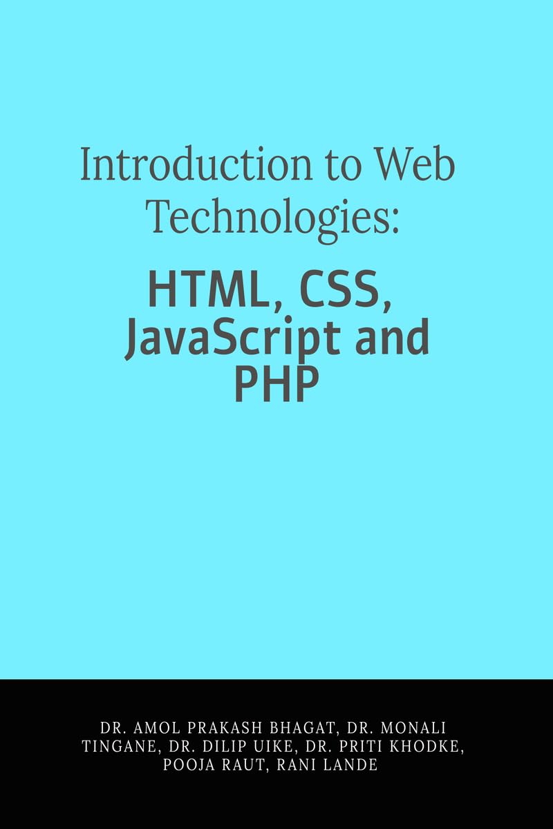 Introduction to Web Technologies: HTML, CSS, JavaScript and PHP