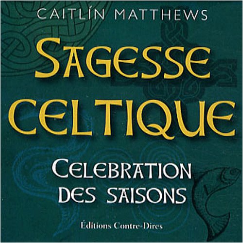 Télécharger Sagesse celtique : Célébration des saisons PDF Ebook En Ligne