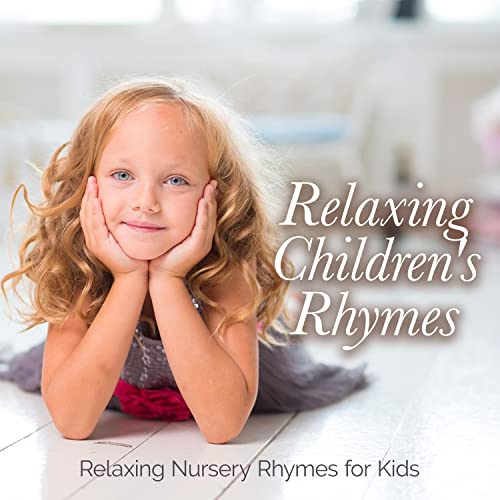 Play Relaxing Children's Rhymes by Relaxing Nursery Rhymes for Kids on Amazon Music