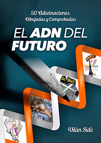 El ADN del Futuro: 50 Adivinaciones Dibujadas y