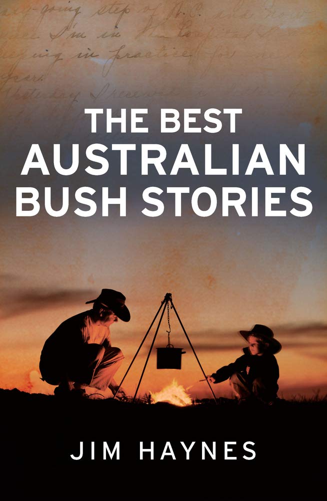 The Best Australian Bush Stories,Jim Haynes- 9781760529079