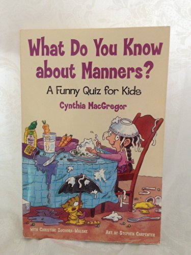 What Do You Know About Manners: A Funny Quiz fo... 0881663549 Book Cover