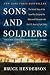 Sons and Soldiers: The Untold Story of the Jews Who Escaped the Nazis and Returned with the U.S. Army to Fight Hitler