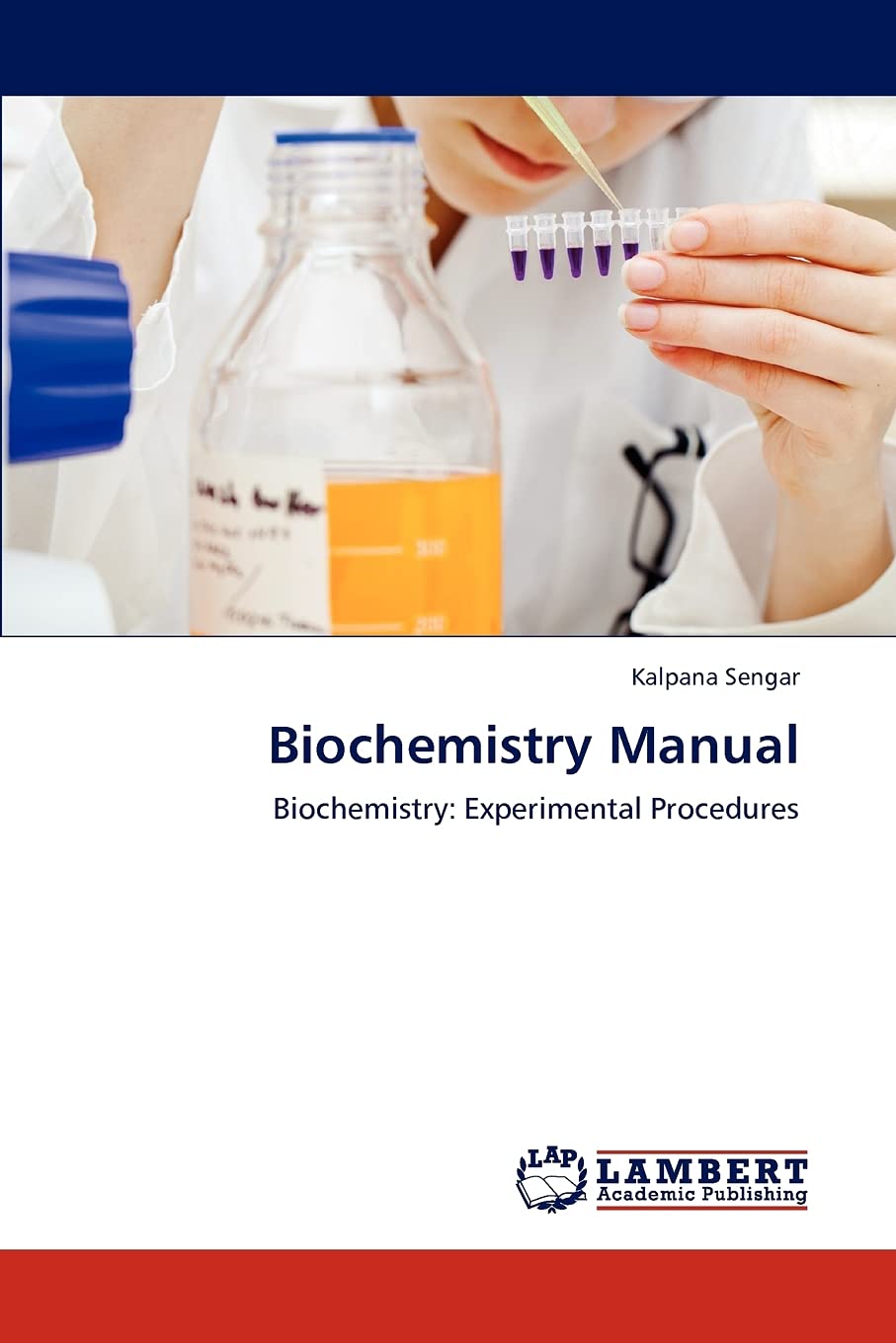 Biochemistry Manual: Biochemistry: Experimental Procedures