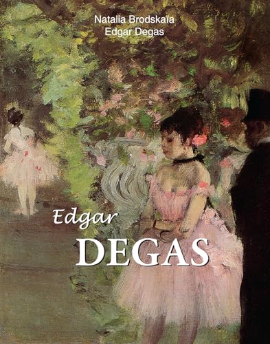 Edgar Degas: Ballet, Movement, and Introspection (Artist biographies - Best of)