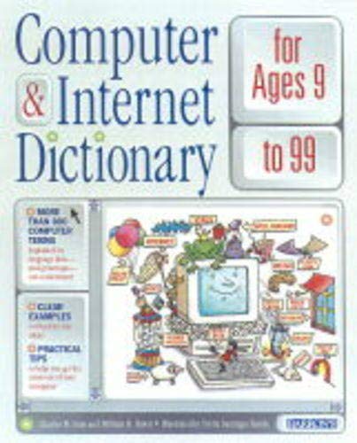 Computer and Internet Dictionary for Ages 9 to 99: 9780764115202 ...