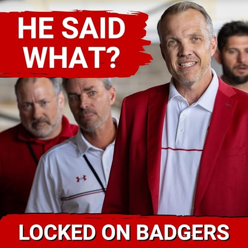 HE SAID WHAT? Chris McIntosh delivers TONE DEAF message to Wisconsin Badgers fans. cover art