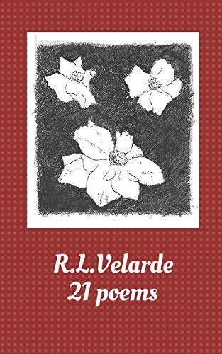 R L Velarde, 21 poems