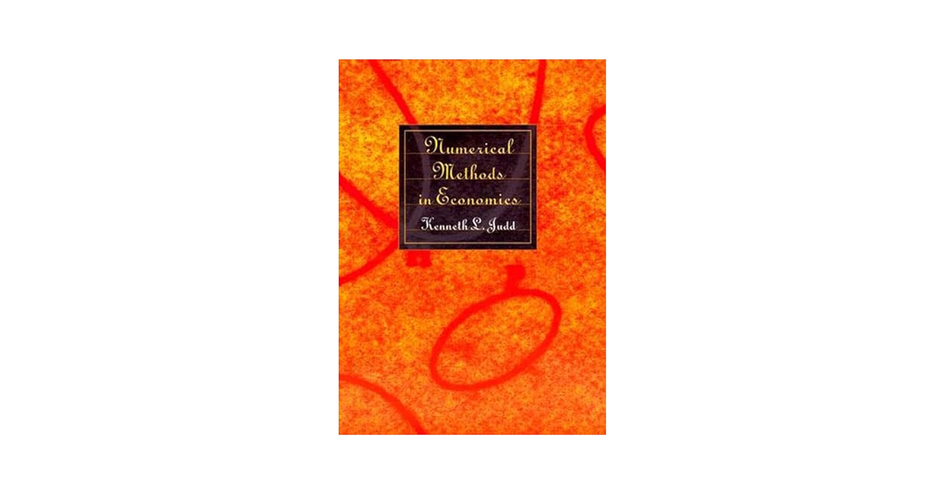 Numerical Methods in Economics（ほぼ新品、送料込） Numerical Methods in Economics: Judd, Kenneth L