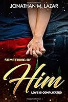 Something of Him 1641361298 Book Cover
