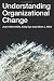 Understanding Organizational Change