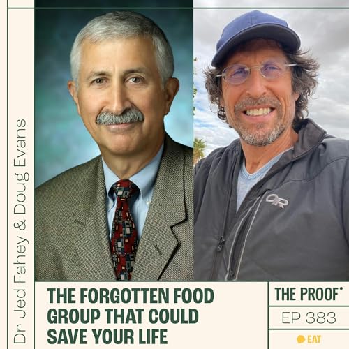 Page de couverture de The Forgotten Food Group That Could Save Your Life | Dr Jed Fahey & Doug Evans