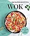 Wok. Facile, rapide, bon !