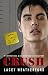 Crush (Crush series Book 1)
