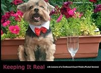 Keeping It Real: Life Lessons of a Confessed Couch Potato 1499355270 Book Cover