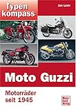  Typenkompass Moto-Guzzi. Motorräder seit 1945.