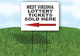 WEST VIRGINIA STATE LOTTERY TICKETS LEFT ARROW - Single Sided State Lottery Tickets Yard Sign with Stand - Driveway Signs for Street Sign - Yard Signs, Custom Sign, Personalized Signage - 18" x 24"
