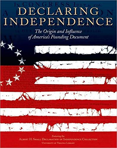 Declaring Independence : The Origin And Influen... 0979999715 Book Cover
