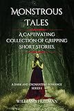 monstrous tales: a captivating collection of gripping short stories. (a dark and enchanting romance series 1) (english edition)