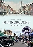 Sittingbourne Through Time Revised Edition