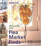 Country Living Decorating With Flea Market Finds