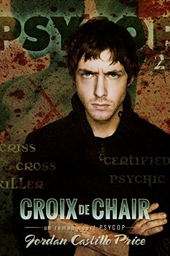 Télécharger Croix de chair: Un roman court PsyCop livre En ligne
