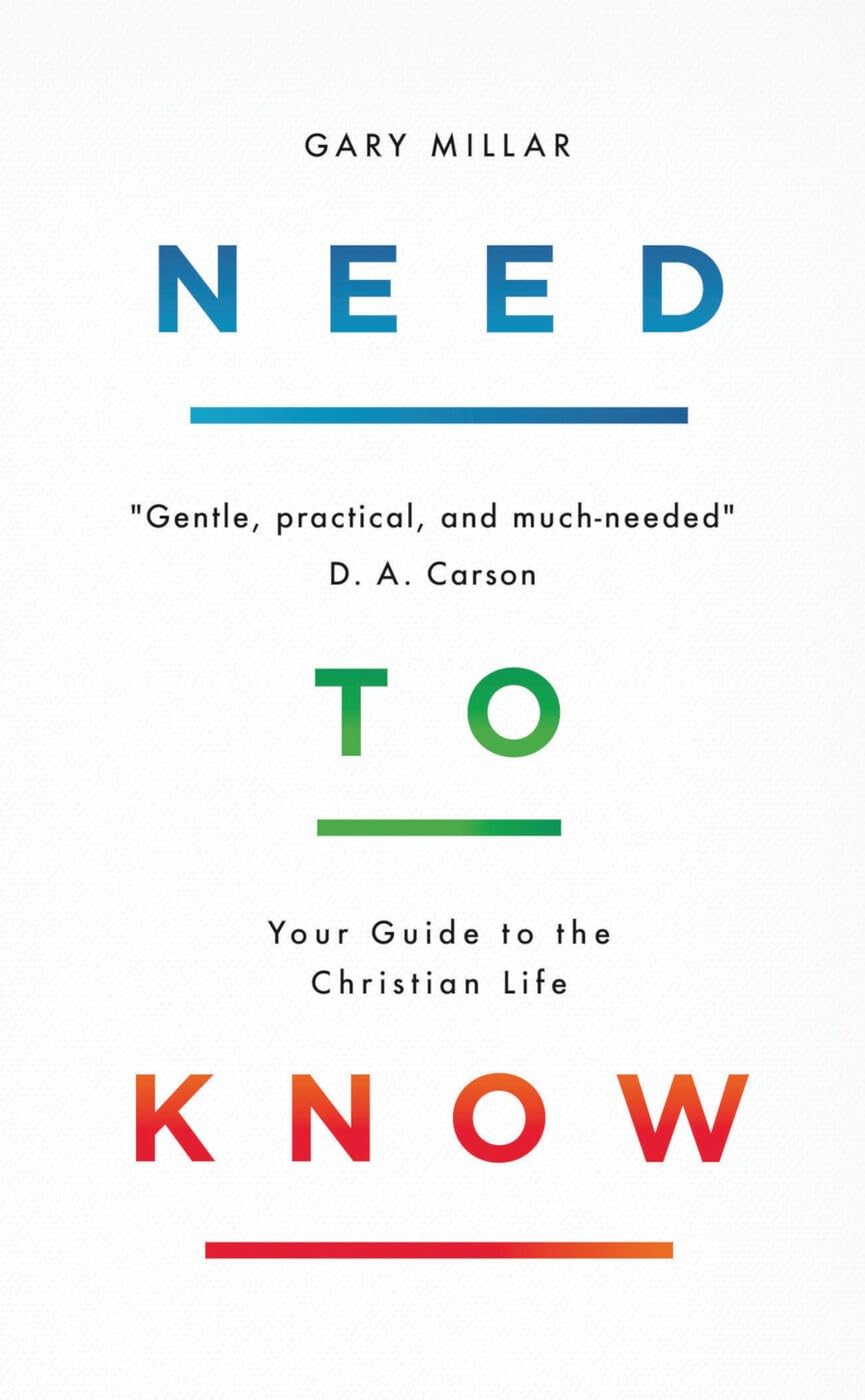 Need to Know: Your Guide to the Christian Life