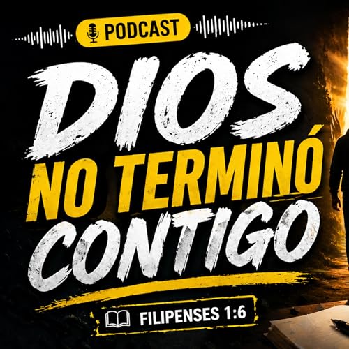 Dios no termin&oacute; contigo | Filipenses 1:6