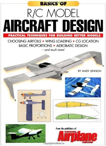Basics of R/C Model Aircraft Design: Practical Techniques for Building Better Models