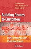 Building Routes to Customers: Proven Strategies for Profitable Growth