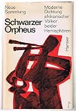 schwarzer orpheus - neue sammlung. moderne dichtung afrikanischer völker beider emisphären