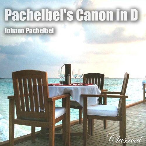 Pachelbel's Canon in D , Pachelbel 'S Kanon in D (Johann Pachelbel)