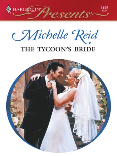 The Tycoon's Bride (By: Michelle Reid)