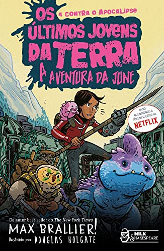 Os Últimos Jovens da Terra - A Aventura da June Vol. 07: A Aventura da June