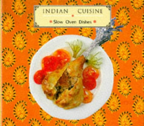 Slow Oven Dishes (Indian Cuisine)