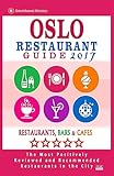 Oslo Restaurant Guide 2017: Best Rated Restaurants in Oslo, Norway - 500 Restaurants, Bars and Cafés recommended for Visitors, 2017