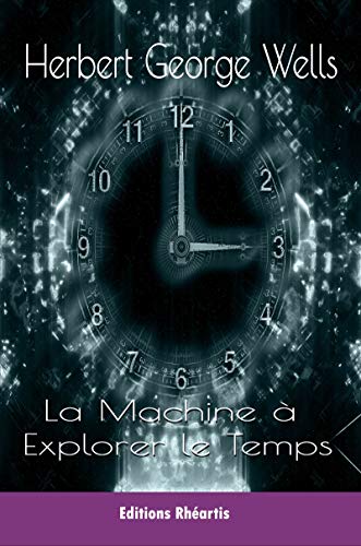 Télécharger La Machine à Explorer le Temps livre En ligne