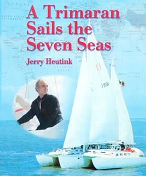 Paperback A Trimaran Sails the Seven Seas Book