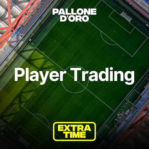 Extra Time | Cos'&egrave; il Player Trading?