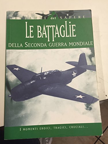 Le battaglie della seconda guerra mondiale