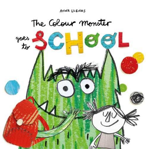 Télécharger The Colour Monster Goes to School: Perfect book to tackle school nerves Francais PDF