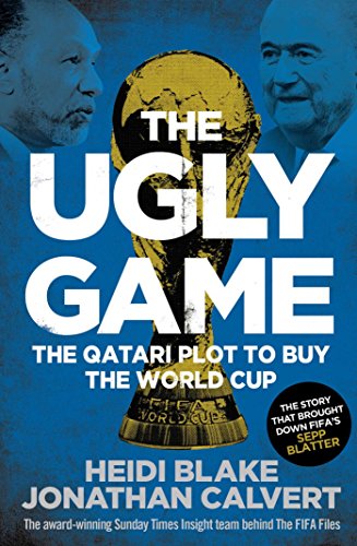 The Ugly Game: The Qatari Plot to Buy the World Cup Livre PDF Gratuit