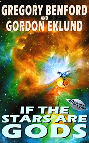 Amazon Com If The Stars Are Gods Ebook Benford Gregory Eklund Gordon Kindle Store