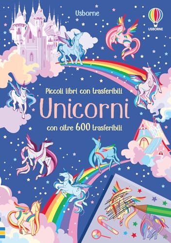 Unicorni. Ediz. a colori
